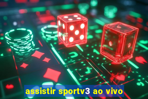 assistir sportv3 ao vivo